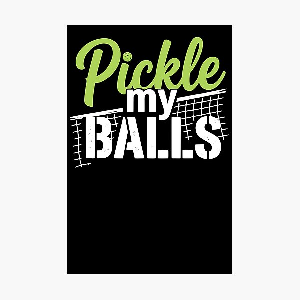 Item preview, Pickle My Balls Funny Pickleball Player Sports Pun Graphic designed and sold by DesignedByMarty.
