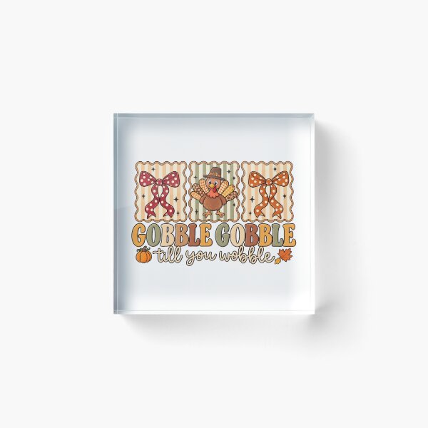Item preview, Gobble Gobble Till You Wobble Turkey Bows Funny Thanksgiving Graphic designed and sold by DYALEEZ-XCR.