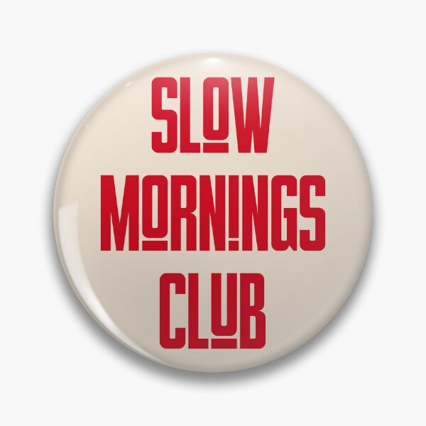 Item preview, Slow Mornings Club designed and sold by Paigaam.