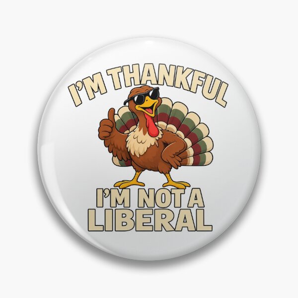 Artikelvorschau, Ich bin dankbar, dass ich kein liberaler, cooler Truthahn an Thanksgiving bin. entworfen und verkauft von DYALEEZ-XCR.