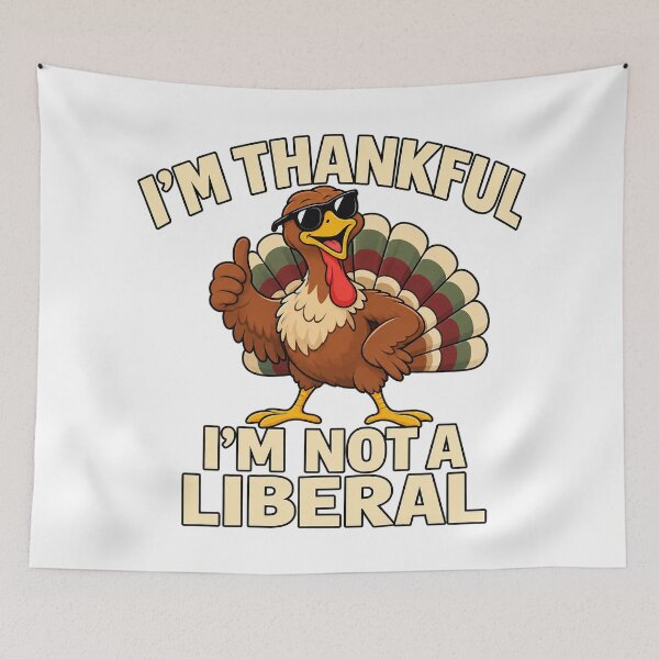 Item preview, I'm Thankful I'm Not A Liberal Cool Turkey Thanksgiving designed and sold by DYALEEZ-XCR.