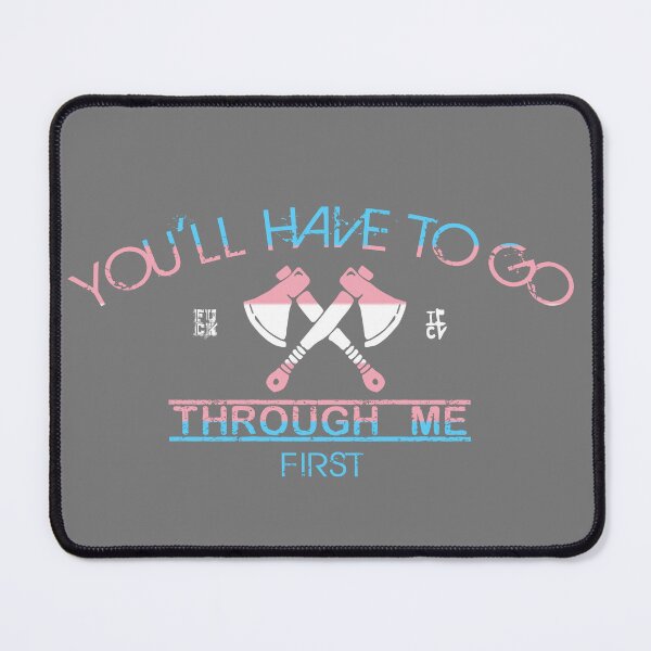 Item preview, You'll Have To Go Through Me First designed and sold by HidingABody.