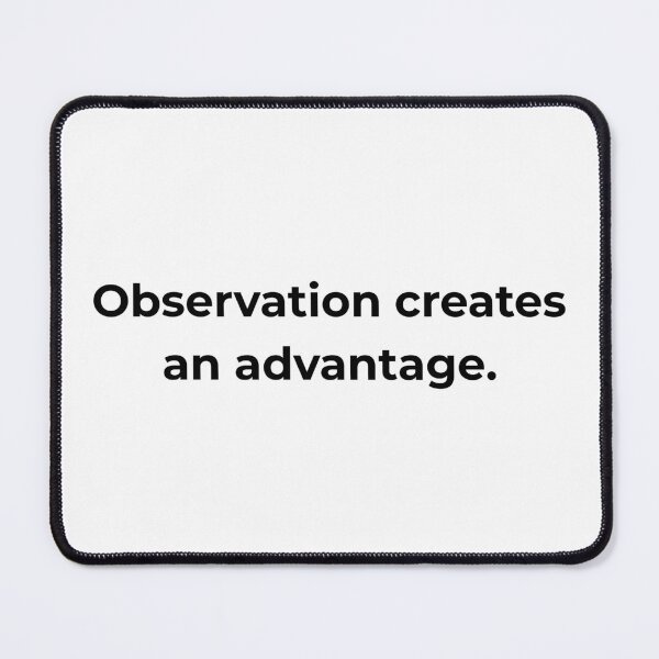 Item preview, Observation creates an advantage. designed and sold by MPSTUDIOPL.