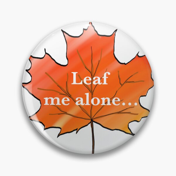 Item preview, Leaf me alone designed and sold by 716ArtStudio.