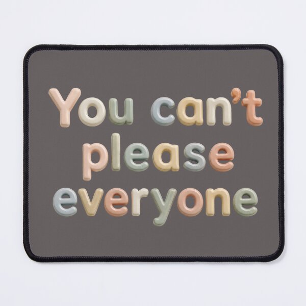 Item preview, You Can’t Please Everyone – Self Worth, Boundaries & Confidence Quote designed and sold by ManggaeJM.