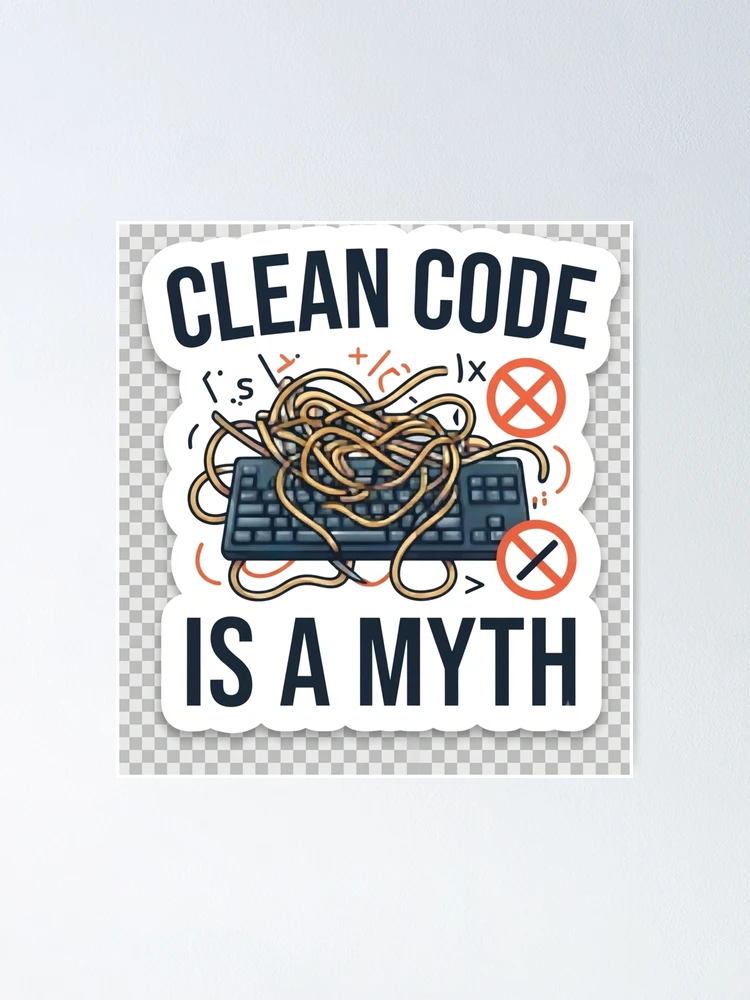 Thumbnail 1 of 3, Poster, Clean Code is a Myth - Spaghetti Code Programmer Sticker designed and sold by Kushwaha18.