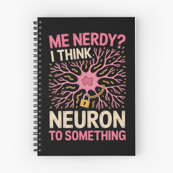 Item preview, Me Nerdy I Think Neuron To Something designed and sold by jkrphoto.