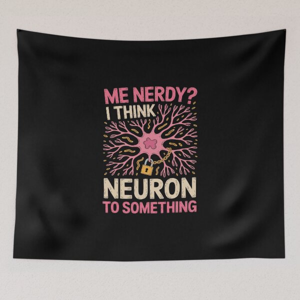 Item preview, Me Nerdy I Think Neuron To Something designed and sold by jkrphoto.