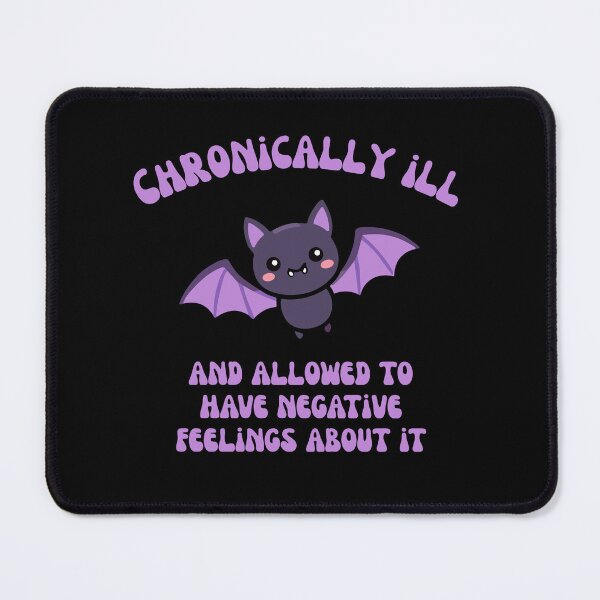 Item preview, Chronically Ill Allowed Negative Feelings Purple Font Cute Bat Meme designed and sold by kristy1003.