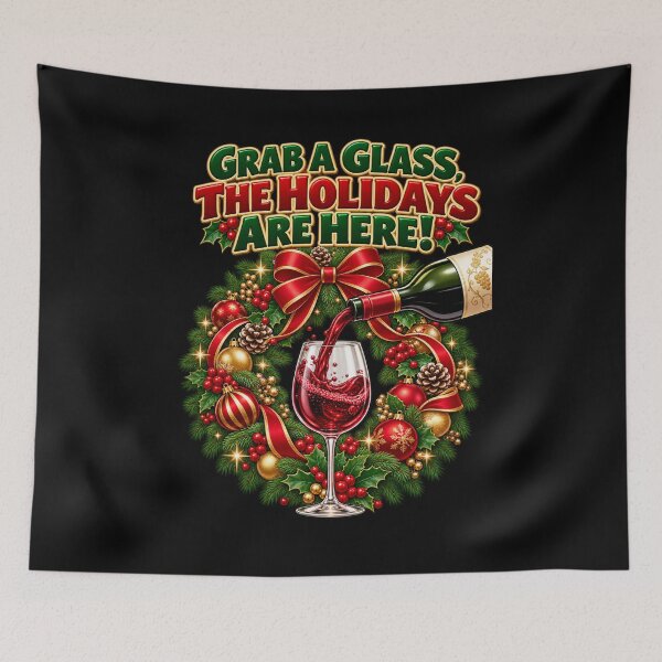 Item preview, Grab a Glass, the Holidays Are Here! designed and sold by signshirtz.