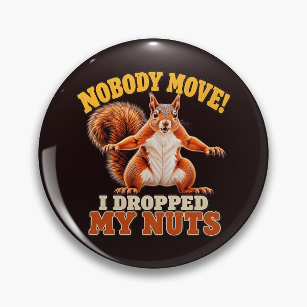 Item preview, Nobody Move I Dropped My Nuts Funny Squirrel Meme Graphic designed and sold by CozyCubs-Art.
