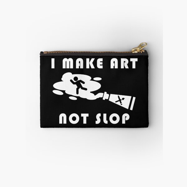 Item preview, I Make Art Not Slop designed and sold by JRodofBBP.