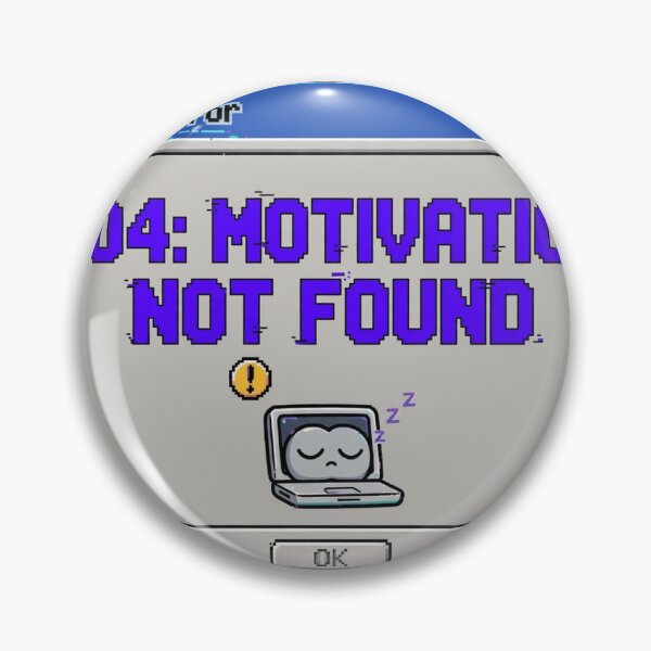 Item preview, 404 Motivation Not Found Funny Meme Sticker designed and sold by WhaleStore.