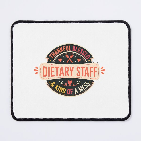 Item preview, Dietary Staff Thankful Blessed Kind Mess designed and sold by Maladies.