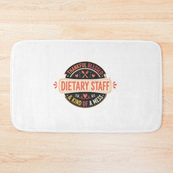 Item preview, Dietary Staff Thankful Blessed Kind Mess designed and sold by Maladies.