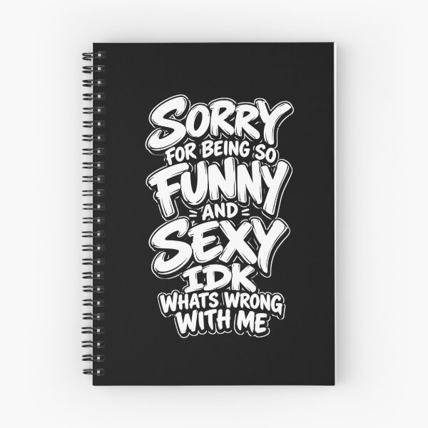 Item preview, Sorry for Being Funny and Sexy Funny Quote  designed and sold by Creative-Sanc.