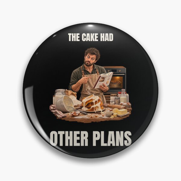 Item preview, THE CAKE HAD OTHER PLANS – Funny Baking Humor designed and sold by GeekAnglerStore.
