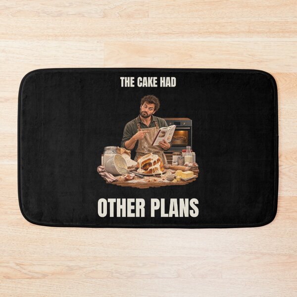 Item preview, THE CAKE HAD OTHER PLANS – Funny Baking Humor designed and sold by GeekAnglerStore.