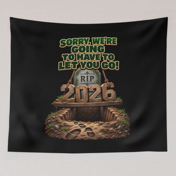 Item preview, Sorry, We’re Going to Have to Let You Go! — RIP 2026 designed and sold by signshirtz.