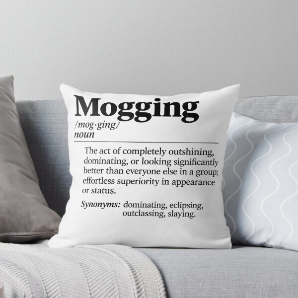 Item preview, Mogging Definition The meaning of Mog designed and sold by schnedsthreads.