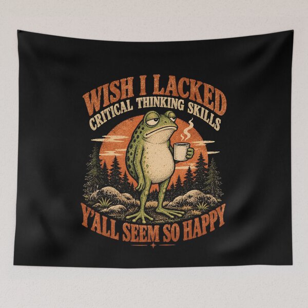 Item preview, Wish I Lacked Critical Thinking Skills Y'all Seem So Happy designed and sold by Ajahakodoma.