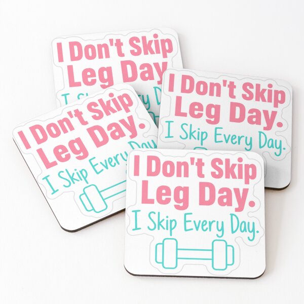 Item preview, Skip Leg Day Skip Every Day designed and sold by MindfulMischief.