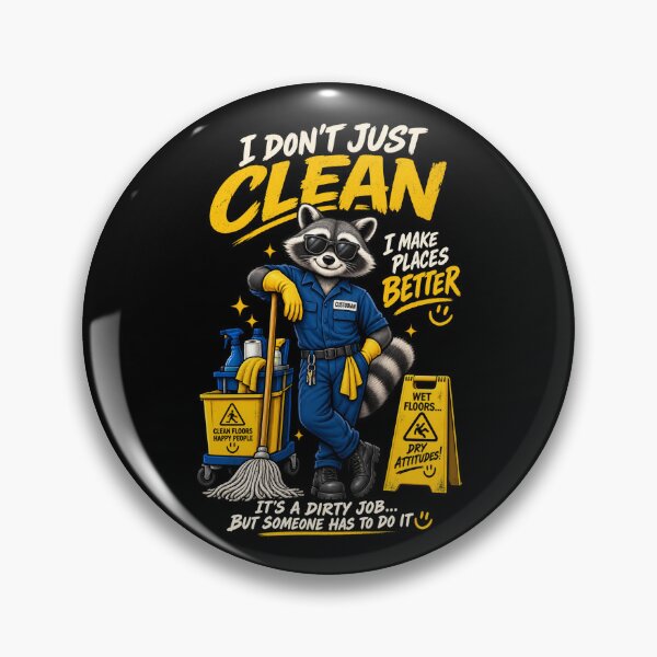 Item preview, I Don't Just Clean I Make Places Better – Funny Custodian Raccoon designed and sold by SidTastic .