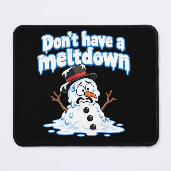 Item preview, Snowman Humor - Don’t Have a Meltdown - Funny Winter Pun designed and sold by clothesy7.
