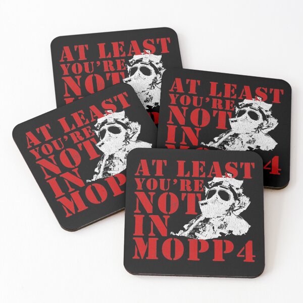 Item preview, At Least You're Not In MOPP4 - Funny Military Veteran Meme designed and sold by 461VCC.