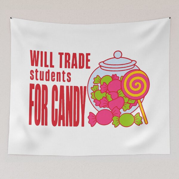 Item preview, Will trade students for candy - funny teacher candy jar humor designed and sold by GagShots.