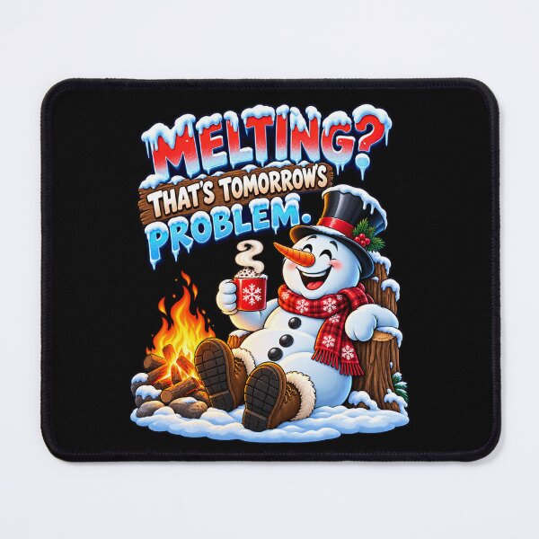 Item preview, Melting? That’s Tomorrow’s Problem. designed and sold by signshirtz.