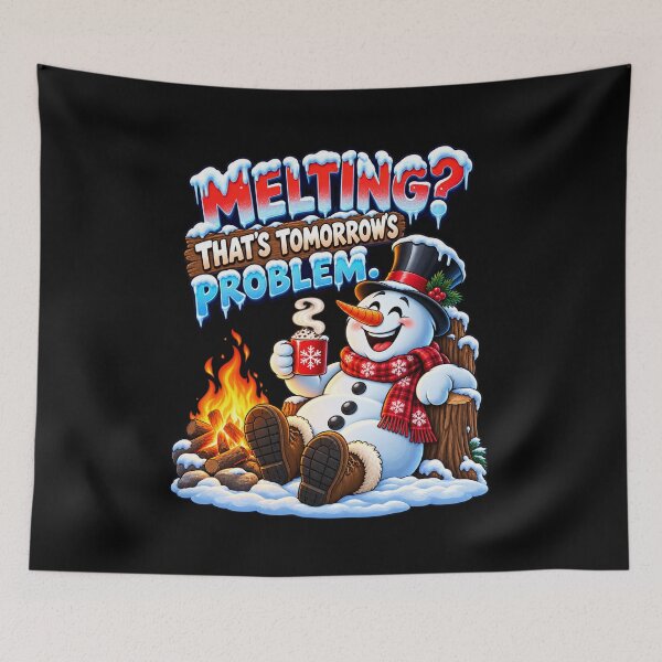 Item preview, Melting? That’s Tomorrow’s Problem. designed and sold by signshirtz.