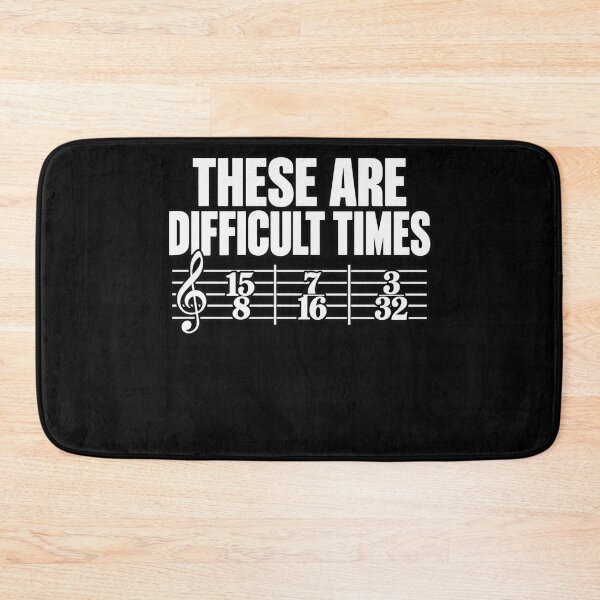 Item preview, These Are Difficult Times Music Humor designed and sold by anapldv.