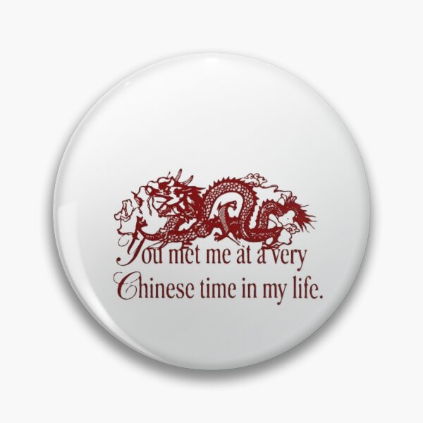 Item preview, You Met Me At A Very Chinese Time In My Life - Red Dragon Meme designed and sold by Forestfrost.