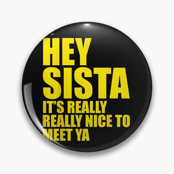 Item preview, Hey Sista It'S Really Really Nice To Meet Ya Retro Quote designed and sold by GiftArtfuuArt.