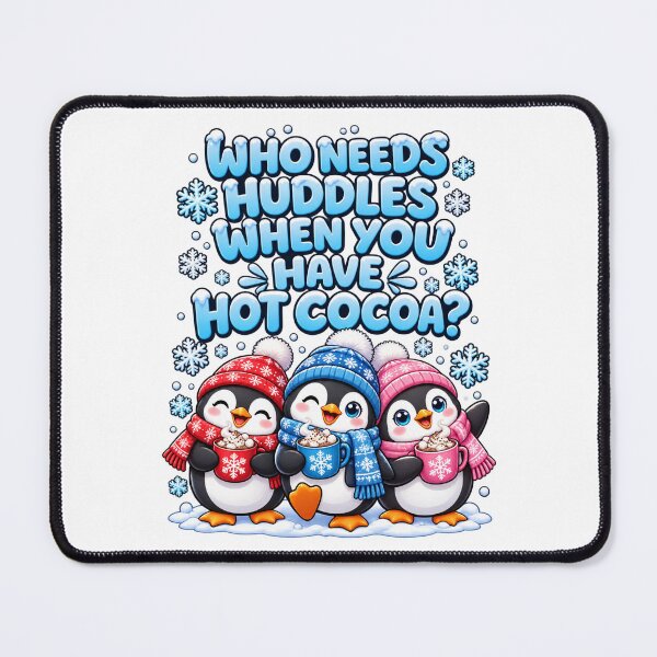 Item preview, Who Needs Huddles When You Have Hot Cocoa? designed and sold by signshirtz.