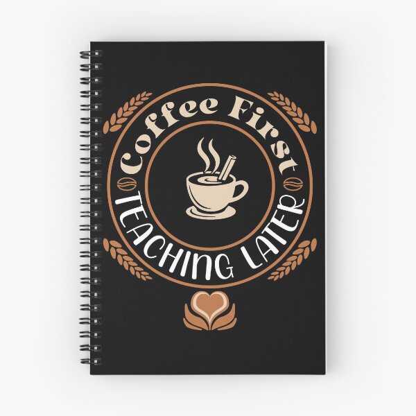 Item preview, Coffee First Teaching Later designed and sold by MySimpleFlow.