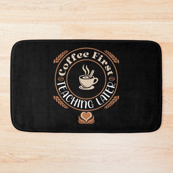 Item preview, Coffee First Teaching Later designed and sold by MySimpleFlow.