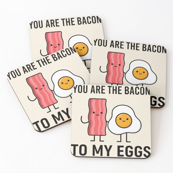 Item preview, YOU ARE THE BACON TO MY EGGS designed and sold by 123ks.
