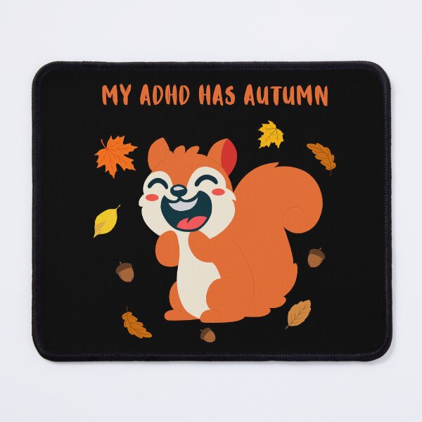 Item preview, My ADHD has Autumn Funny ADHD Autumn Squirell designed and sold by T-version.