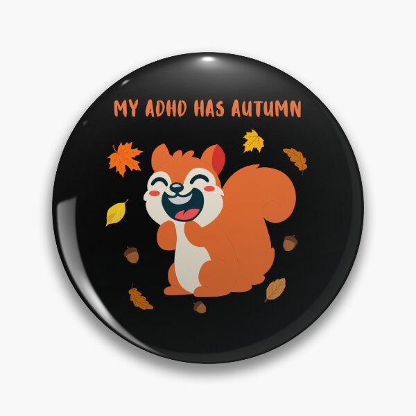 Item preview, My ADHD has Autumn Funny ADHD Autumn Squirell designed and sold by T-version.