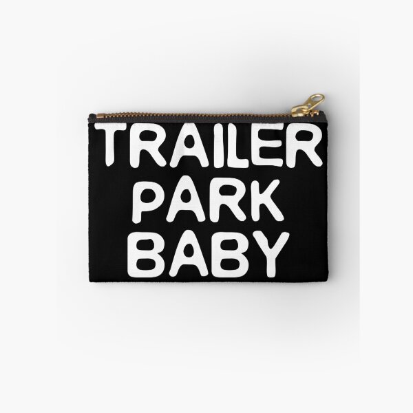 Item preview, Trailer Park Baby (white letters) designed and sold by K.THX.BYE.
