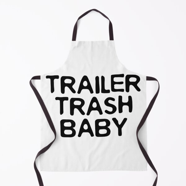 Item preview, Trailer Trash Baby (black letters) designed and sold by K.THX.BYE.