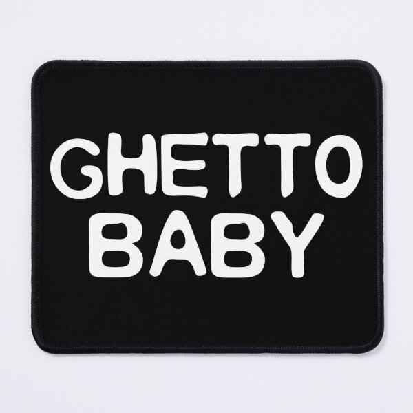 Artikelvorschau, Ghetto Baby (weiße Buchstaben) entworfen und verkauft von K.THX.BYE.