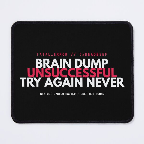 Item preview, Brain Dump Unsuccessful Sarcastic Programmer Typography designed and sold by wildsilencee.