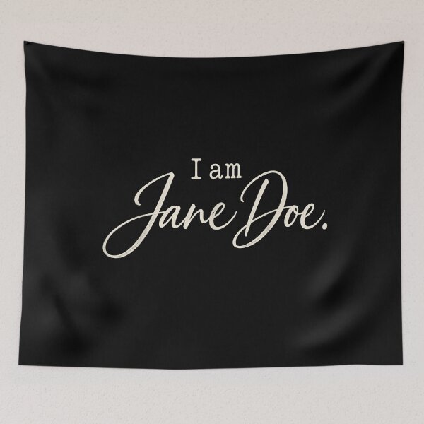 Item preview, I Am Jane Doe designed and sold by studiopekepeke.