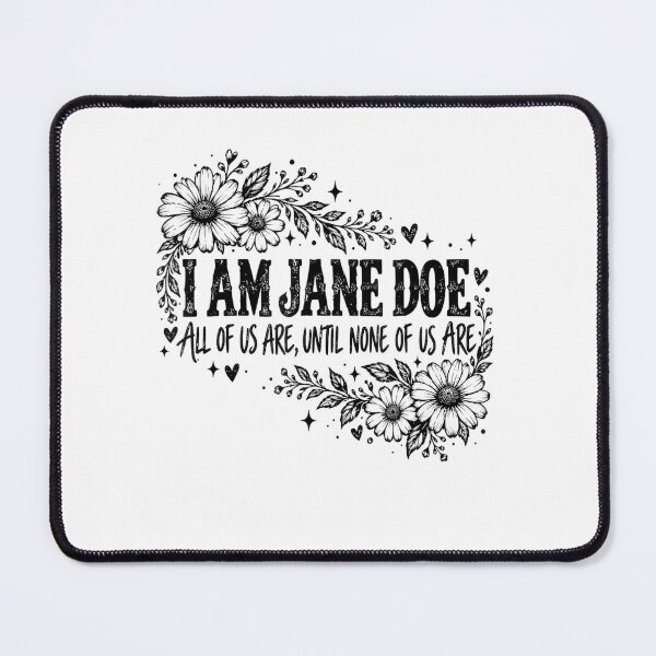 Item preview, I Am Jane Doe designed and sold by studiopekepeke.
