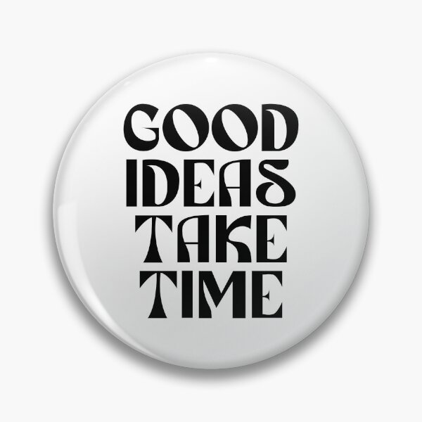 Item preview, Good Ideas Take Time Typography (black) designed and sold by didijuca.