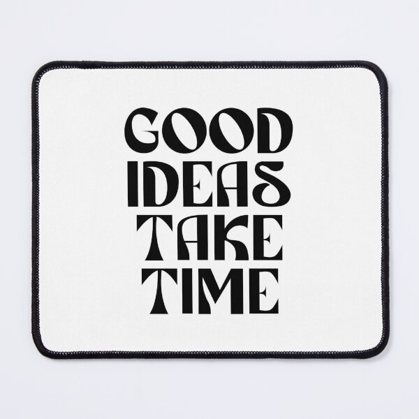 Item preview, Good Ideas Take Time Typography (black) designed and sold by didijuca.