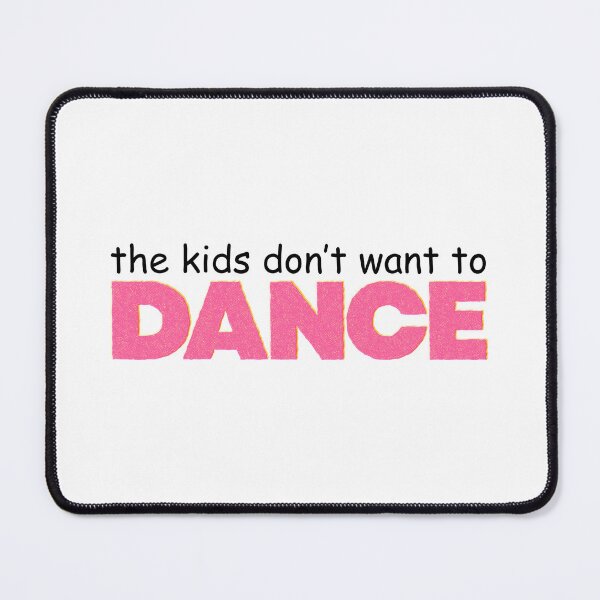 Item preview, The Kids Don’t Want to Dance | Miley designed and sold by IvanB00.